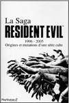 Booklet - La Saga Resident Evil - Origines et mutations d'une srie culte